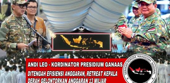 Koordinator Presidium GAANAS, Andi Leo : Di Tengah Efisiensi, Retreat Kepala Daerah di Magelang Habiskan Anggaran 13 M