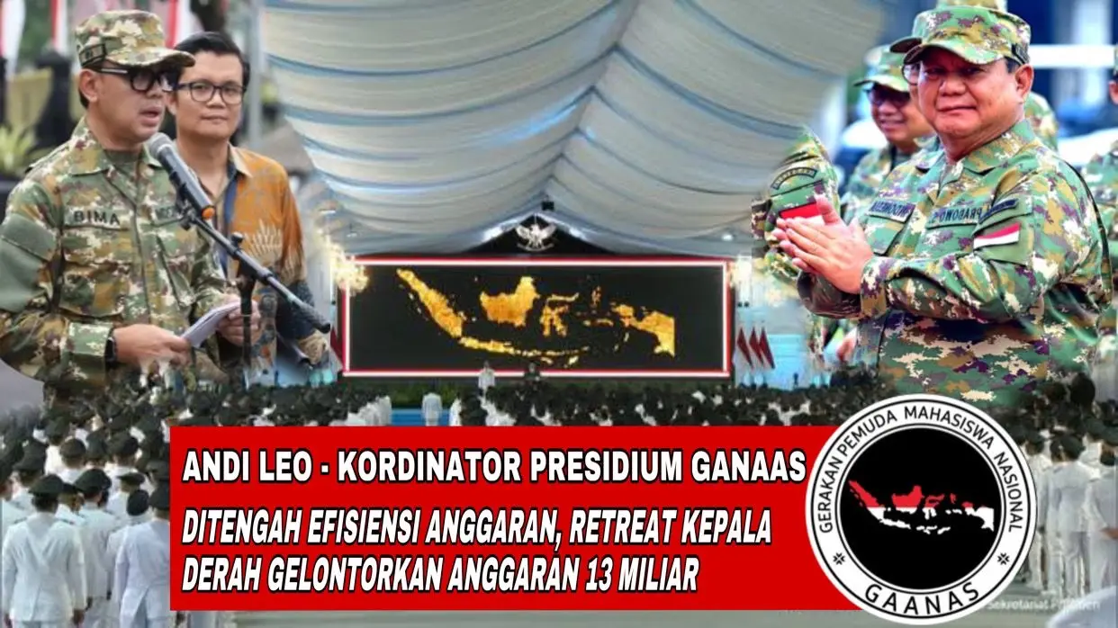 Koordinator Presidium GAANAS, Andi Leo : Di Tengah Efisiensi, Retreat Kepala Daerah di Magelang Habiskan Anggaran 13 M