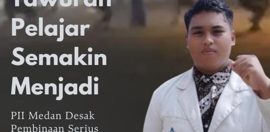 Ketua Umum PII Medan Desak Pembinaan Serius bagi Pelajar Belawan Pasca Rentetan Insiden Tawuran