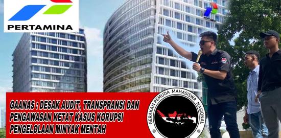 GAANAS Desak Transparansi dan Pengawasan Ketat dalam Kasus Korupsi Pengelolaan Minyak Mentah