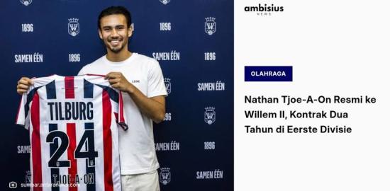 Nathan Tjoe-A-On Resmi Gabung Willem II Tilburg, Gaji Masih Jadi Tanda Tanya