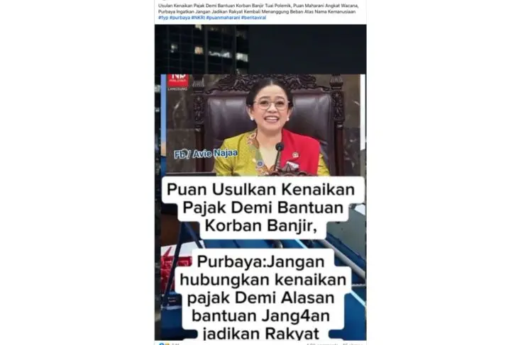 [HOAKS] Puan Maharani Usul Kenaikan Pajak untuk Bantu Korban Banjir