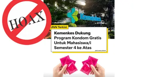 [HOAKS] CEK FAKTA: Hoaks! Kemenkes Bagikan Kondom Secara Gratis untuk Mahasiswa