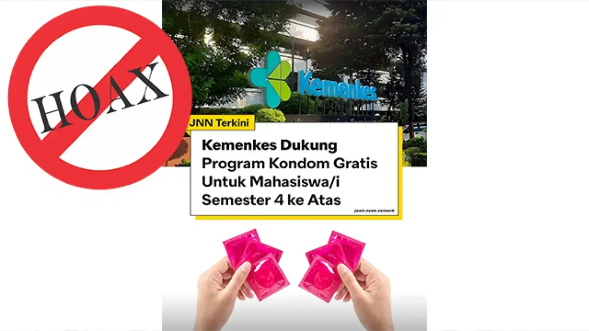[SALAH] CEK FAKTA: Hoaks! Kemenkes Bagikan Kondom Secara Gratis untuk Mahasiswa