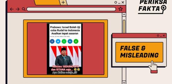 [SALAH] Tidak Benar, Prabowo Izinkan Israel Uji Coba Rudal ke Indonesia