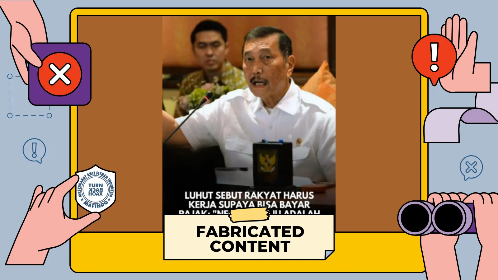 [SALAH] Luhut Sebut Rakyat Harus Kerja Supaya Bisa Bayar Pajak