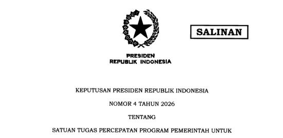 Keppres 4/2026 tentang Satgas Percepatan Program Pemerintah untuk Dukung Peningkatan Pertumbuhan Ekonomi